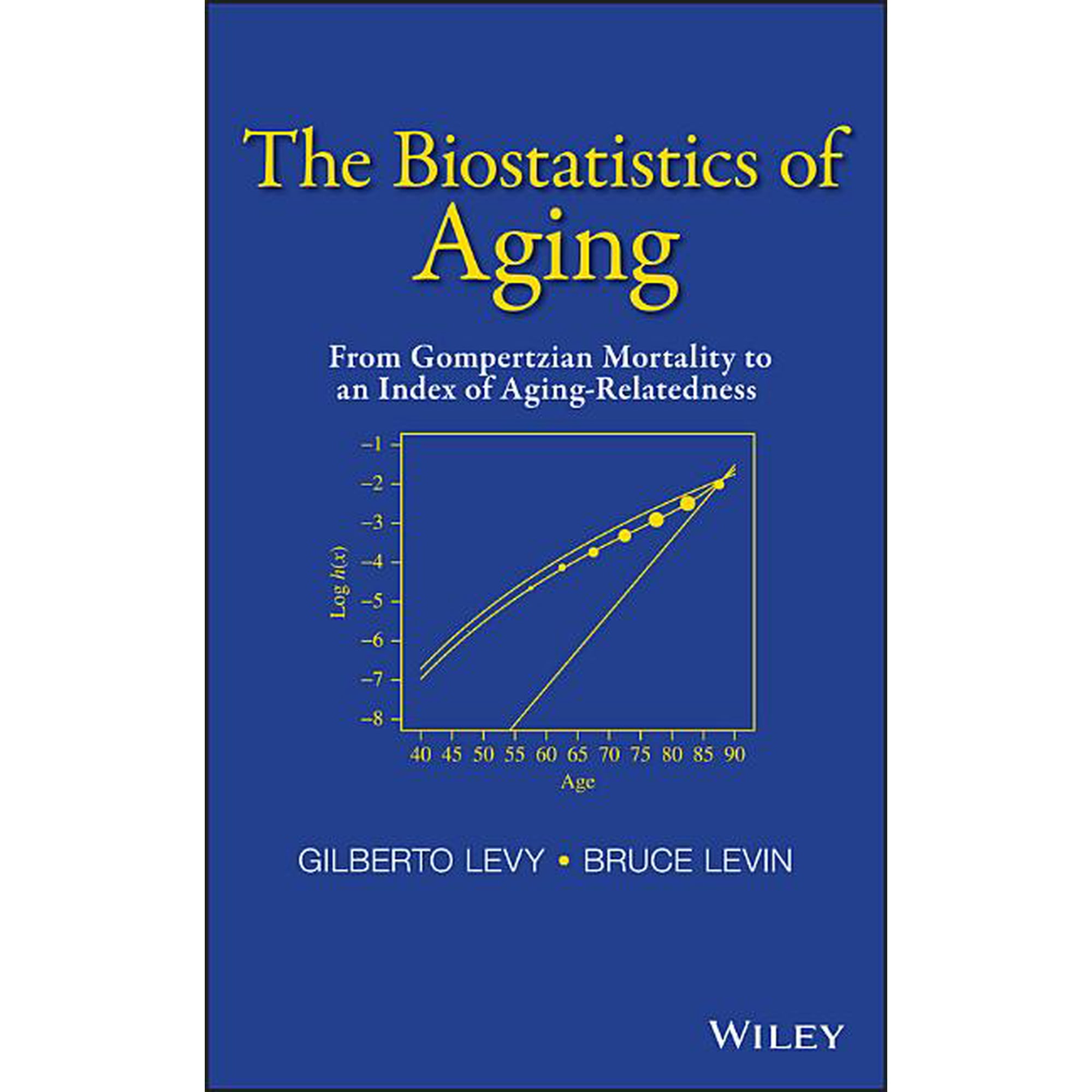 The Biostatistics of Aging (Hardcover)