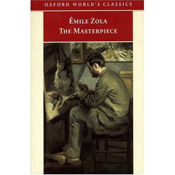 Pre-Owned The Masterpiece (Oxford World's Classics) (Paperback) 0192839632 9780192839633