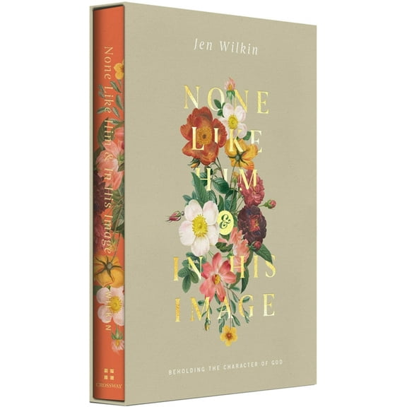 None Like Him and in His Image Gift Edition: Beholding the Character of God (2 Volumes in 1), (Hardcover)