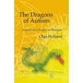 thumbnail image 1 of Pre-Owned The Dragons of Autism: Autism as a Source of Wisdom (Paperback) 1843107414 9781843107415, 1 of 1