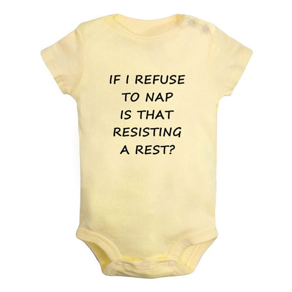 Baby Unisex If I Refuse To Nap Is That Resisting A Rest Funny Rompers Newborn Baby Bodysuits Infant Jumpsuits Kids Cotton Graphic One-Piece Outfits