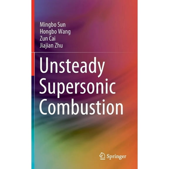 Unsteady Supersonic Combustion, (Hardcover)