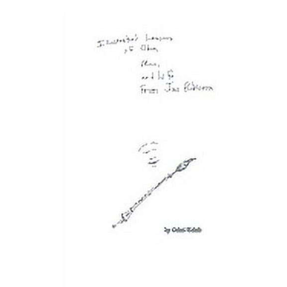 Illustrated Lessons of Oboe, Music, and Life From Joe Robinson (Paperback)