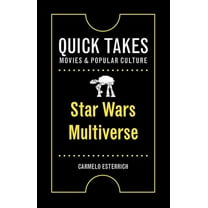 Quick Takes: Movies and Popular Culture: Star Wars Multiverse (Paperback)