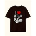 thumbnail image 2 of Camiseta de pareja, camiseta creativa con estampado gráfico "Amo a mi esposo y esposa" para hombre, camiseta informal de manga corta con cuello redondo, camiseta para exteriores de verano para adultos, 2 of 6