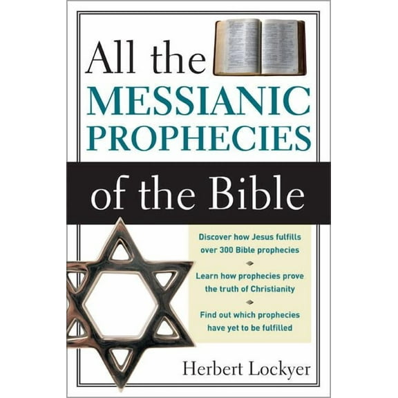 All All the Messianic Prophecies of the Bible, (Paperback)