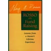 Rosso on Fund Raising : Lessons from a Master's Lifetime Experience, Used [Hardcover]