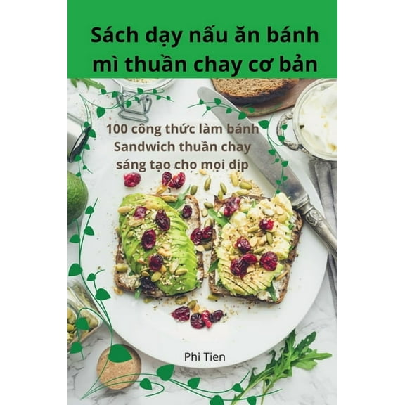 Sách dạy nấu ăn bánh mì thuần chay cơ bản, (Paperback)