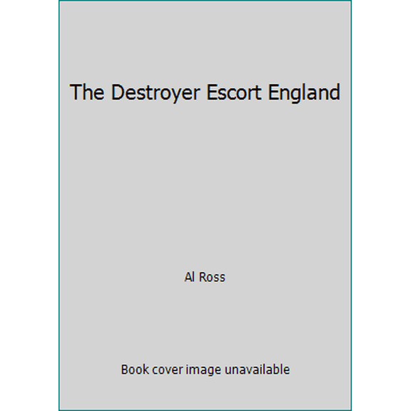Pre-Owned The Destroyer Escort England (Hardcover) 0870211404 9780870211409