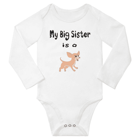 

My Big Sister is a Chihuahua Dog Funny Baby Long Sleeve Clothing Bodysuits (White 18-24M)