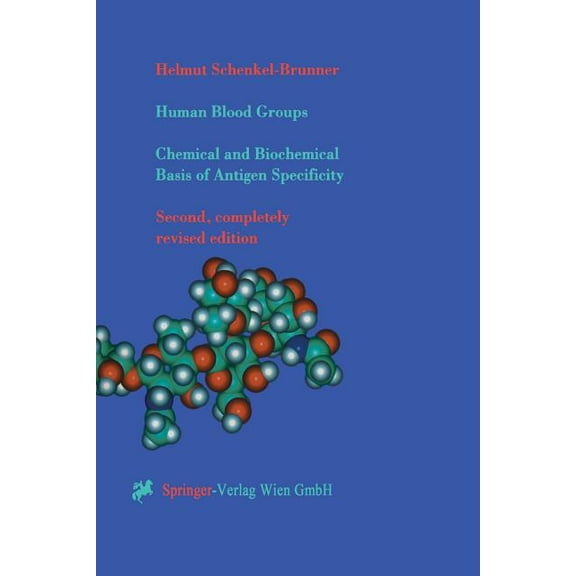Human Blood Groups: Chemical and Biochemical Basis of Antigen Specificity, (Paperback)