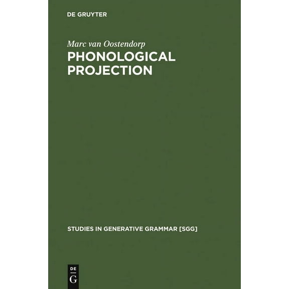 Studies in Generative Grammar [Sgg] Phonological Projection, Book 47, (Hardcover)