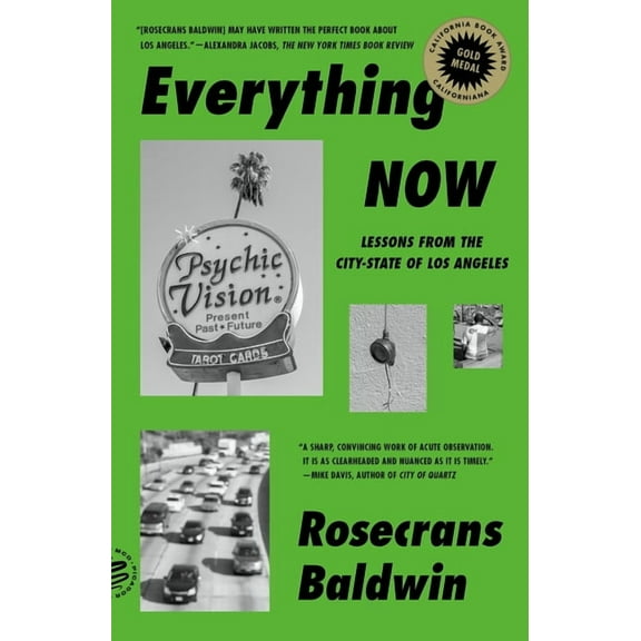 Everything Now: Lessons from the City-State of Los Angeles, (Paperback)
