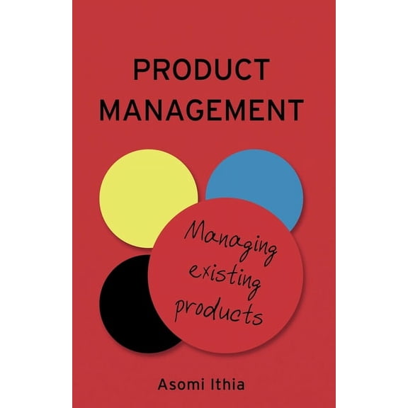 Product Management: Managing Existing Products (Paperback)