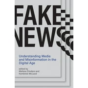 Information Policy: Fake News : Understanding Media and Misinformation in the Digital Age (Paperback)