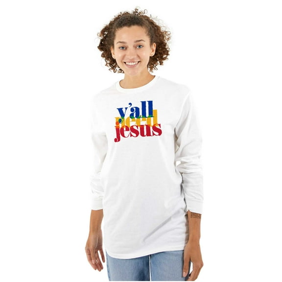 Funny Christian Y'all Need Jesus Long Sleeve TShirt Men Women Brisco Brands S