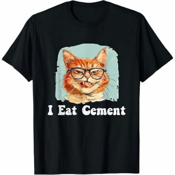 I Eat Cement Cursed Cat Funny Oddly Specific Dank Meme Graphic Tees Unisex Adults Men Women T Shirt