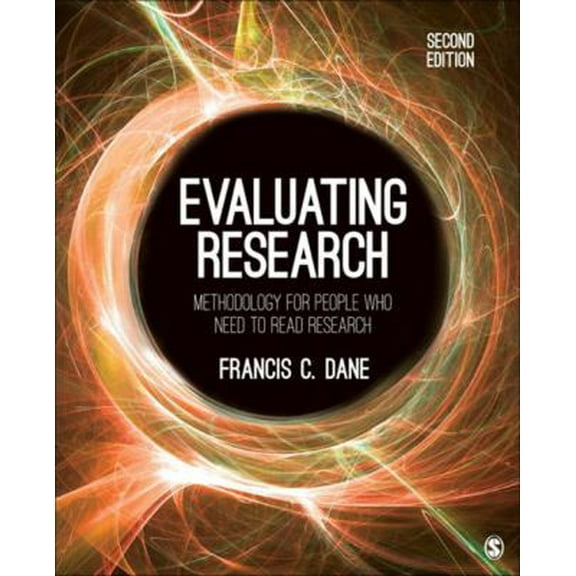 Pre-Owned Evaluating Research: Methodology for People Who Need to Read Research (Paperback) 1483373347 9781483373348