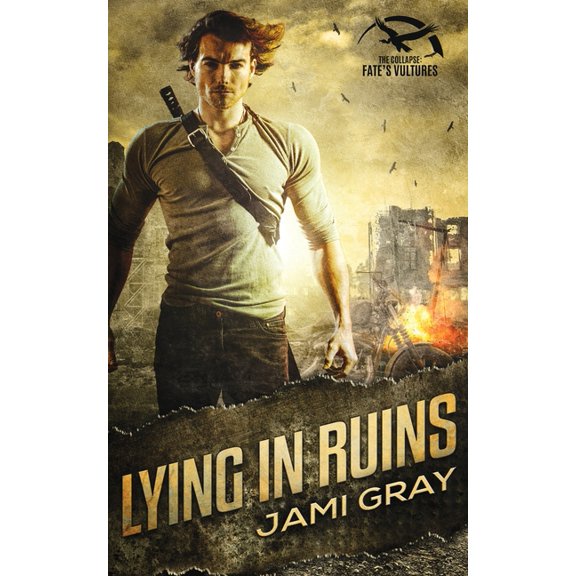 The Collapse: Fate's Vultures Lying in Ruins, Book 1, (Paperback)