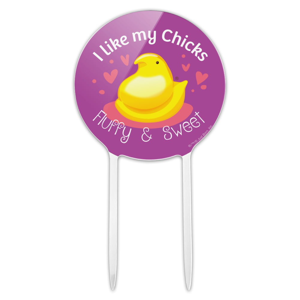 Acrylic Peeps I Like My Chicks Fluffy and Sweet Cake Topper Party Decoration for Wedding Anniversary Birthday Graduation