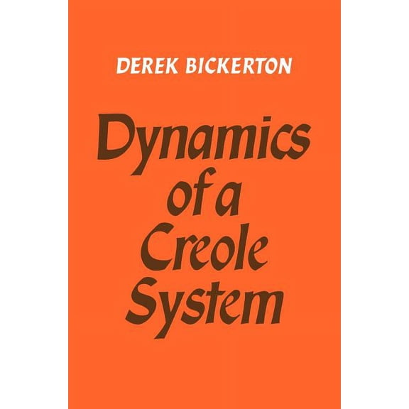 Dynamics of a Creole System, (Paperback)