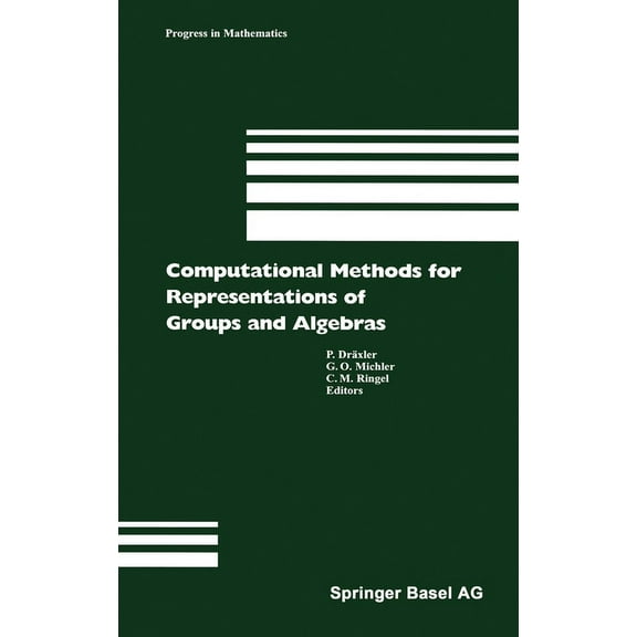 Progress in Mathematics Computational Methods for Representations of Groups and Algebras, Book 173, (Hardcover)