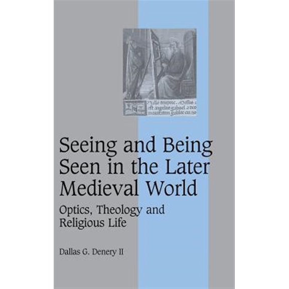 Pre-Owned Cambridge Studies in Medieval Life and T Seeing and Being Seen in the Later Medieval World, Book 63, (Hardcover)