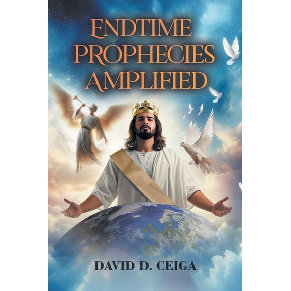 Endtime Prophecies Amplified, (Paperback)