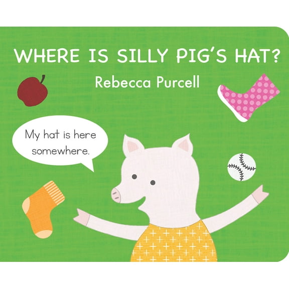 The Adventures of Silly Pig: Where Is Silly Pig's Hat? (Board Book)