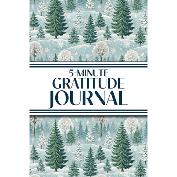 5-Minute Gratitude Journal (Winter Snowy Pine Trees): 6"x9" Guided Gratitude Journal with Five 1-Minute Daily Prompts, M, (Paperback)