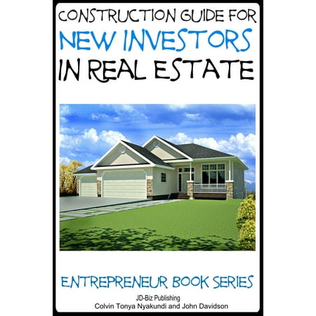 Construction Guide For New Investors in Real Estate -