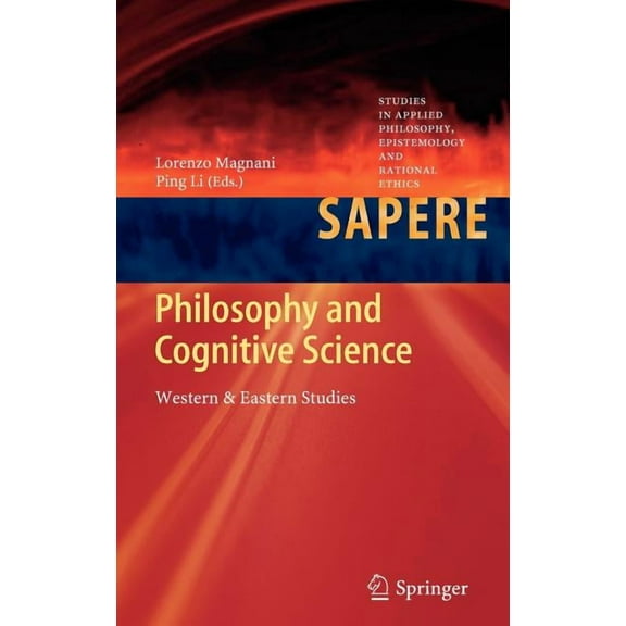 Studies in Applied Philosophy, Epistemol Philosophy and Cognitive Science: Western & Eastern Studies, Book 2, (Hardcover)
