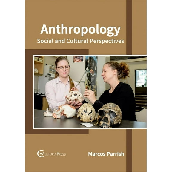 Anthropology: Social and Cultural Perspectives, (Hardcover)