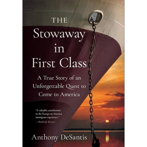 The Stowaway in First Class: A True Story of an Unforgettable Quest to Come to America, (Hardcover)