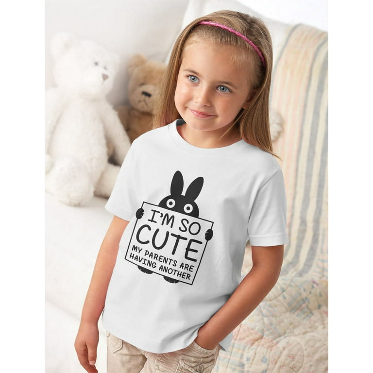 I'm So Cute My Parents Are Having Another Baby Shirt Sister I'm So Cute My Parents Are Having Another Baby Shirt Sister