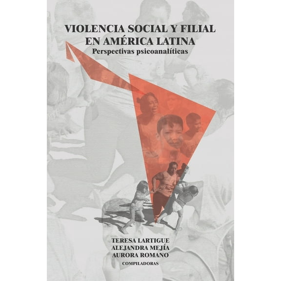 VIOLENCIA SOCIAL Y FILIAL EN AMÃRICA LATINA. Perspectivas psicoanalÃticas, (Paperback)