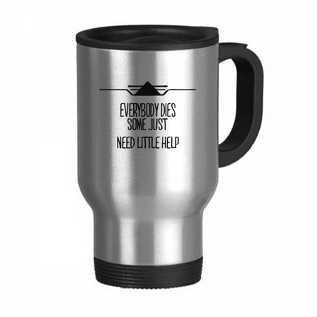 

Everybody Dies Game Art Deco Fashion Travel Mug Flip Lid Stainless Steel Cup Car Tumbler Thermos