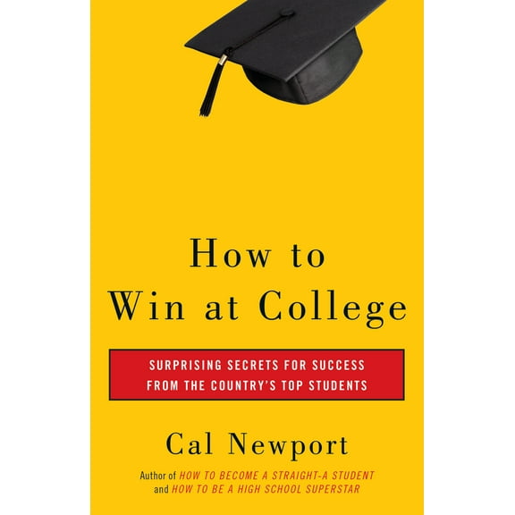 Pre-Owned How to Win at College: Simple Rules for Success from Star Students (Paperback) 0767917871 9780767917872