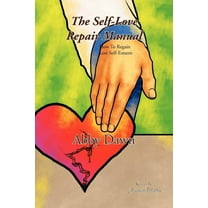 The Self-Love Repair Manual (Paperback)