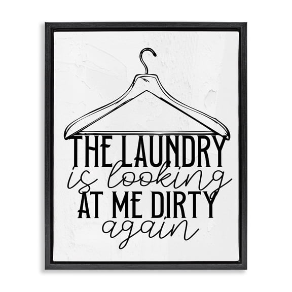 Laundry Is Looking At Me Dirty Black Framed Floater Canvas Wall Art, design by Kim Allen