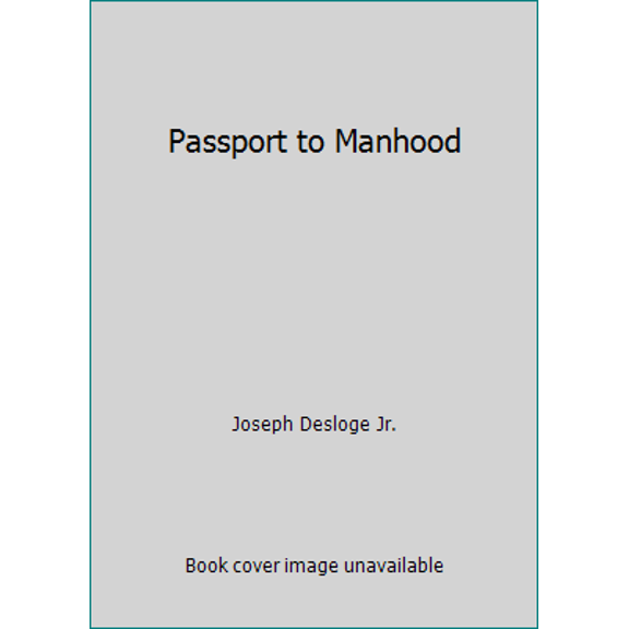 Pre-Owned Passport to Manhood (Hardcover) 0961636912 9780961636913