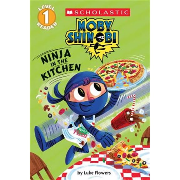 Pre-Owned Ninja in the Kitchen (Moby Shinobi: Scholastic Reader, Level 1) (Paperback) 0545935342 9780545935340