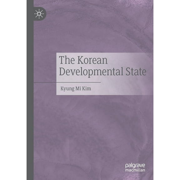 The Korean Developmental State, (Paperback)