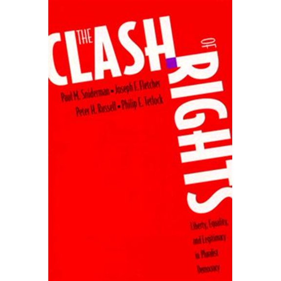 Pre-Owned Clash of Rights : Liberty, Equality, and Legitimacy in Pluralist Democracy
