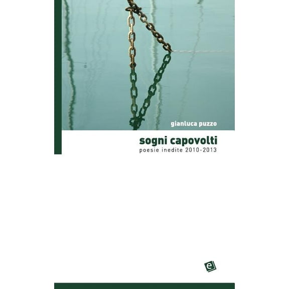 Sogni Capovolti : Poesie Inedite 2010-2013