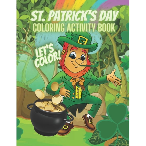 St. Patrick's Day Coloring Activity Book: Let's Color!, (Paperback)