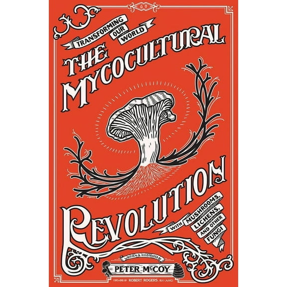 Good Life The Mycocultural Revolution, (Hardcover)