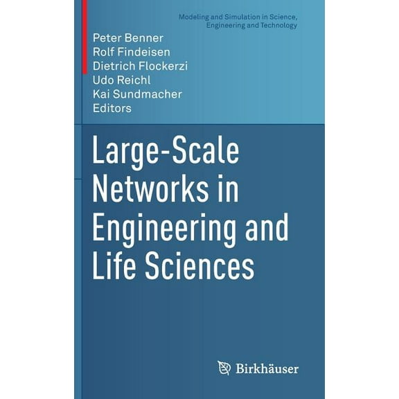 Modeling and Simulation in Science, Engi Large-Scale Networks in Engineering and Life Sciences, (Hardcover)