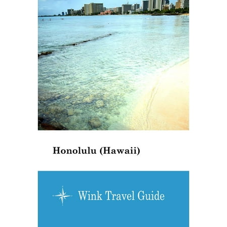 Honolulu (Hawaii) - Wink Travel Guide - eBook