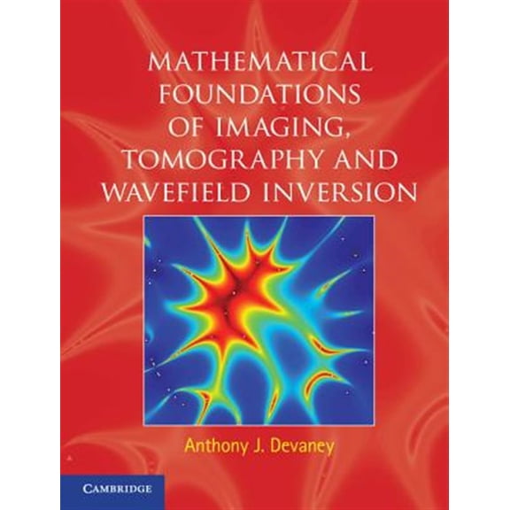 Pre-Owned Mathematical Foundations of Imaging, Tomography and Wavefield Inversion, (Hardcover)